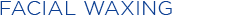 Facial waxing in San Francisco