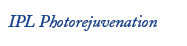 IPL Photorejuvenation